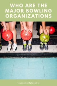 Who Are The Major Bowling Organizations