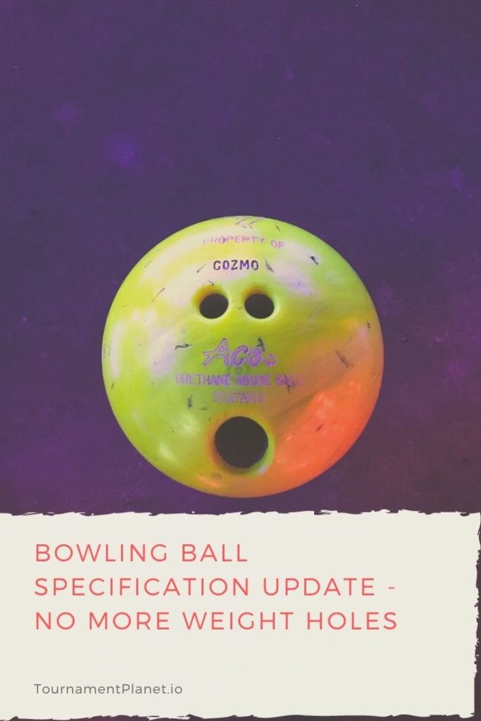 Bowling Ball Specification Update - No More Weight Holes
